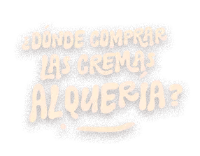 dónde comprar las cremas Alquería